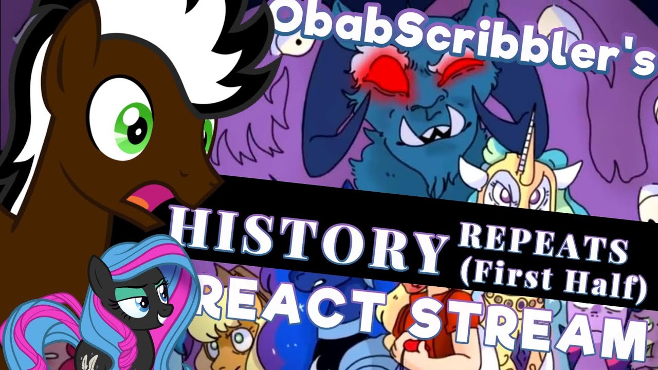 ObabScribbler's HISTORY REPEATS (First Half) REACT STREAM