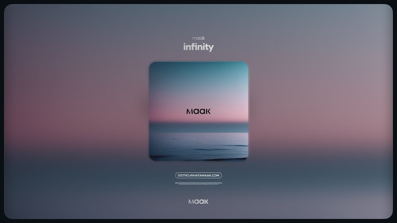 maak — infinity (Premiere, New Music, Ambient, Relax, 2026)