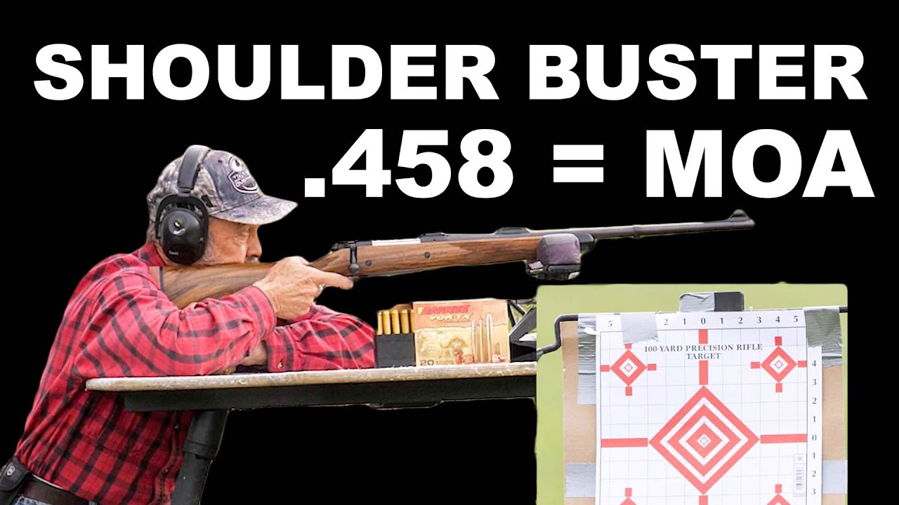 Shoulder Buster .458 = MOA