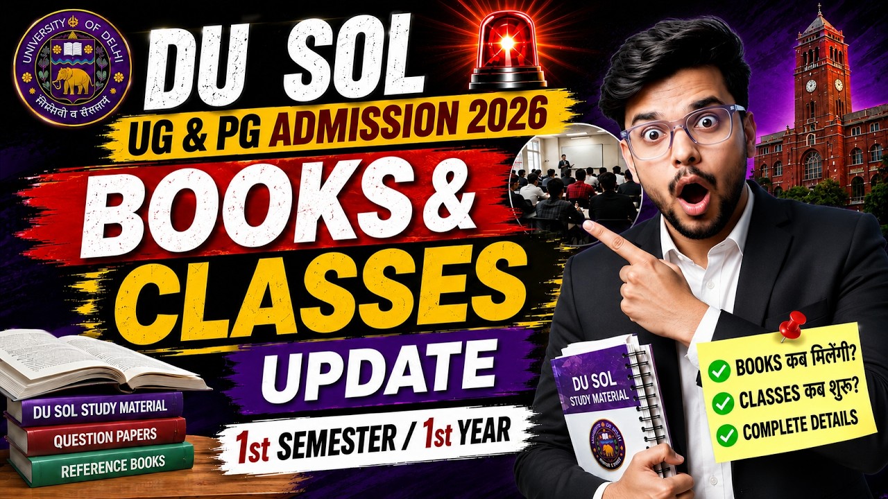🚨DU SOL UG & PG Admission 2026: 1st Semester Books & Classes Update | 1st Year Full Details!