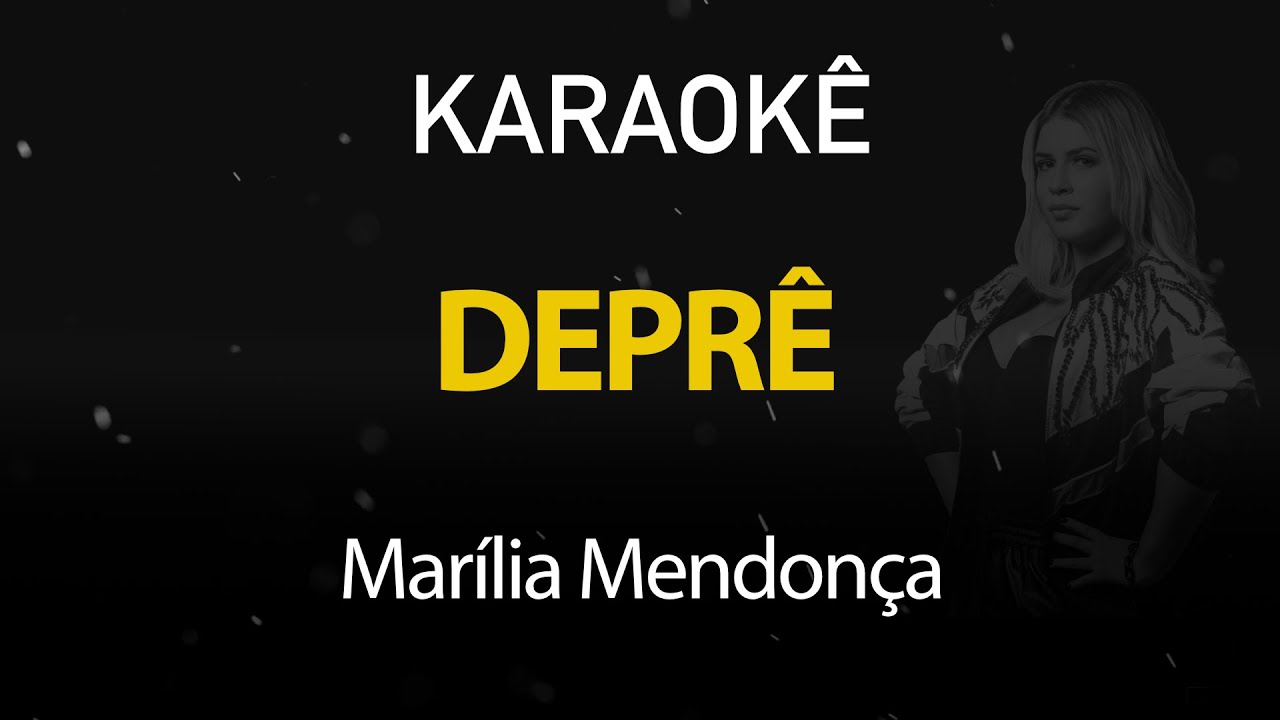 Deprê - Marília Mendonça (Karaokê Version)