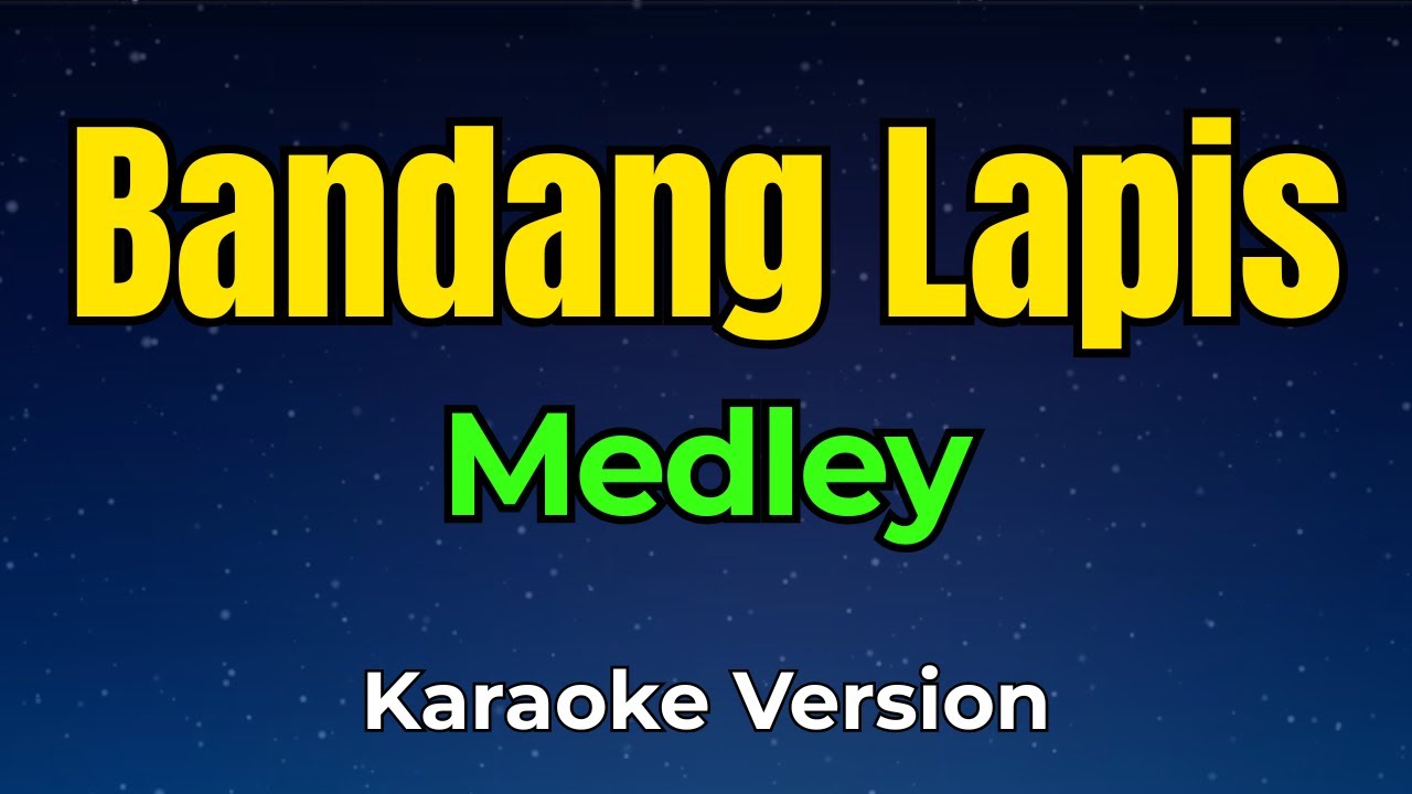 Bandang Lapis Medley (OPM Karaoke Version)