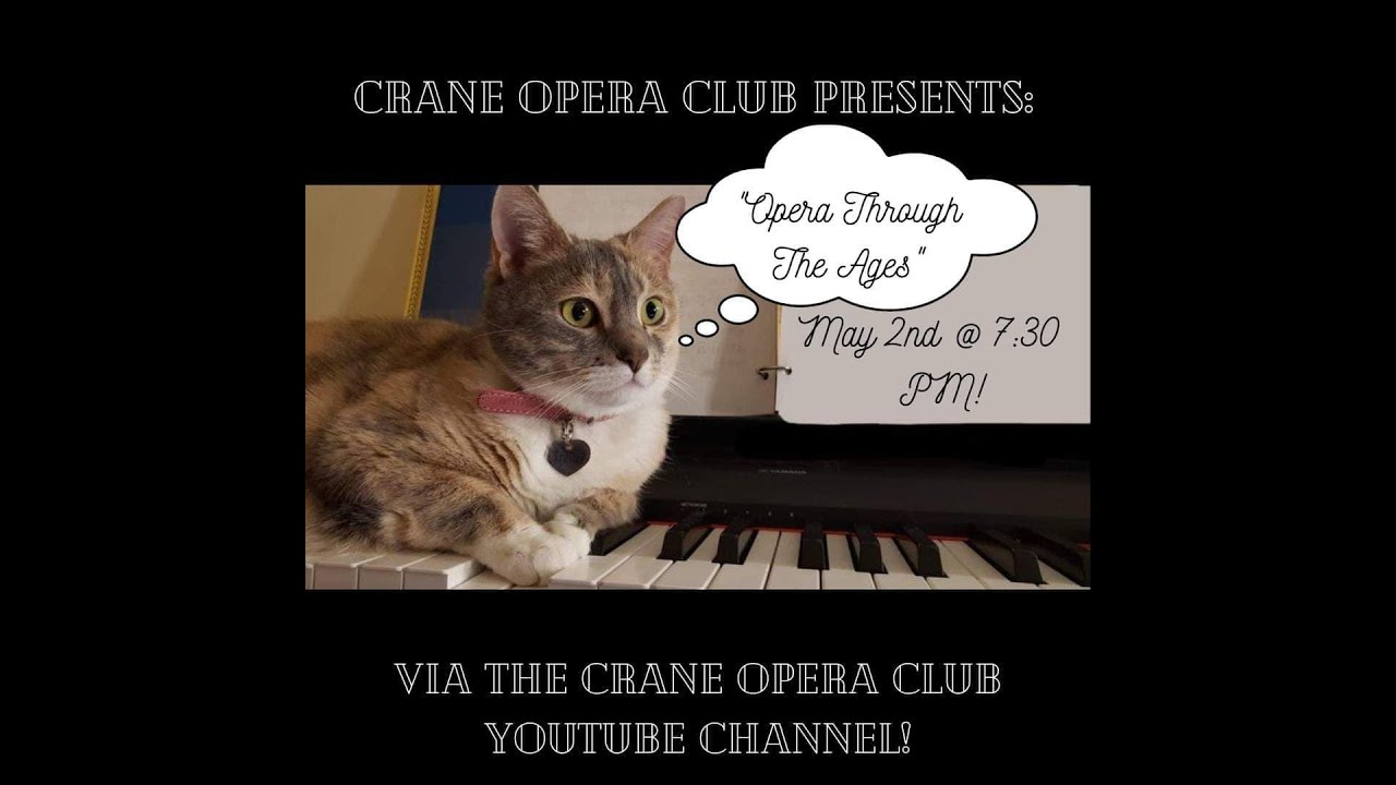 Opera Through the Ages: Spring 2021 Crane Opera Club Showcase