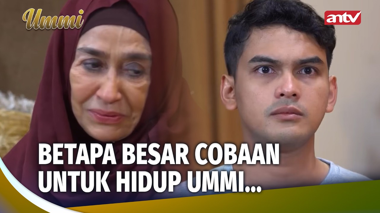 Cobaan Ummi Sangat Berat, Pasti Gak Ada Yang Tahan | Ummi ANTV Ep 1 (FULL)