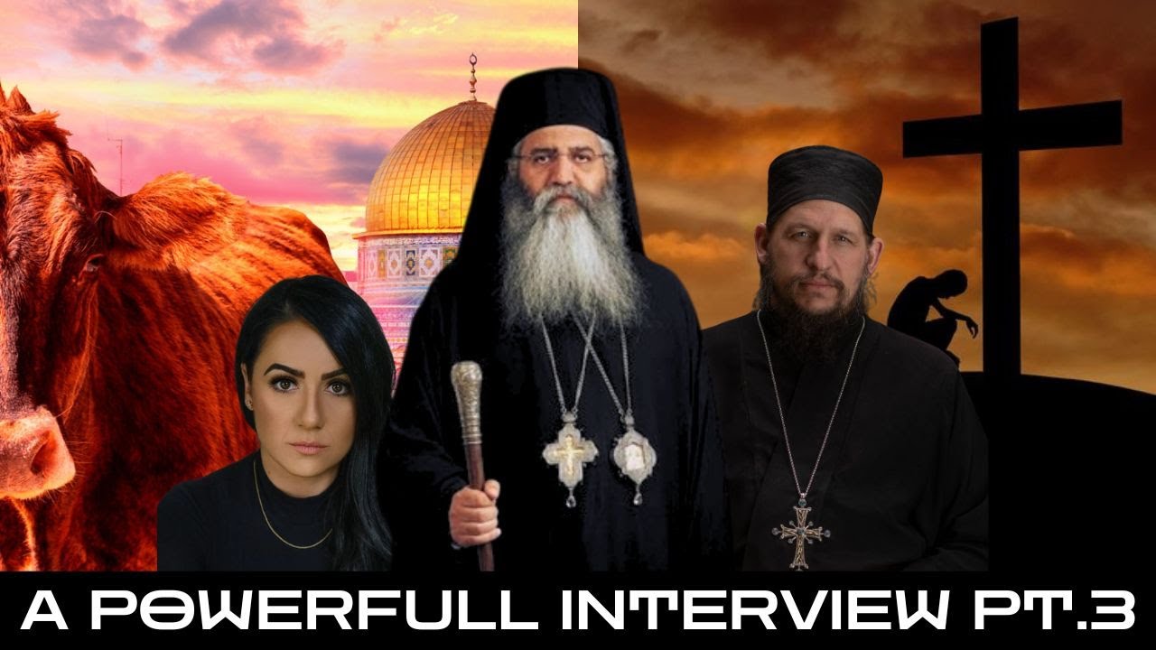 Red Heifer, Third Temple, False Rapture, Repentance! - Fr. Peter Heers & Maria Zeee, pt. 3