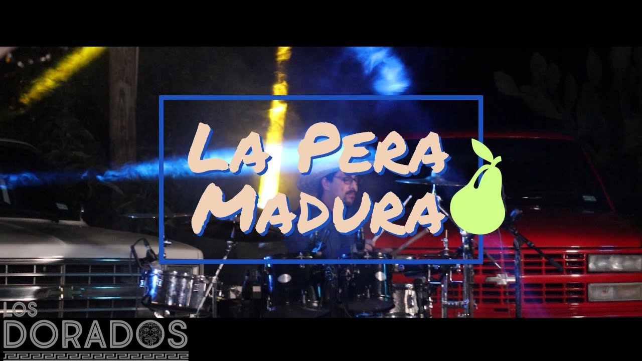 Los Dorados - La Pera Madura (En Vivo)