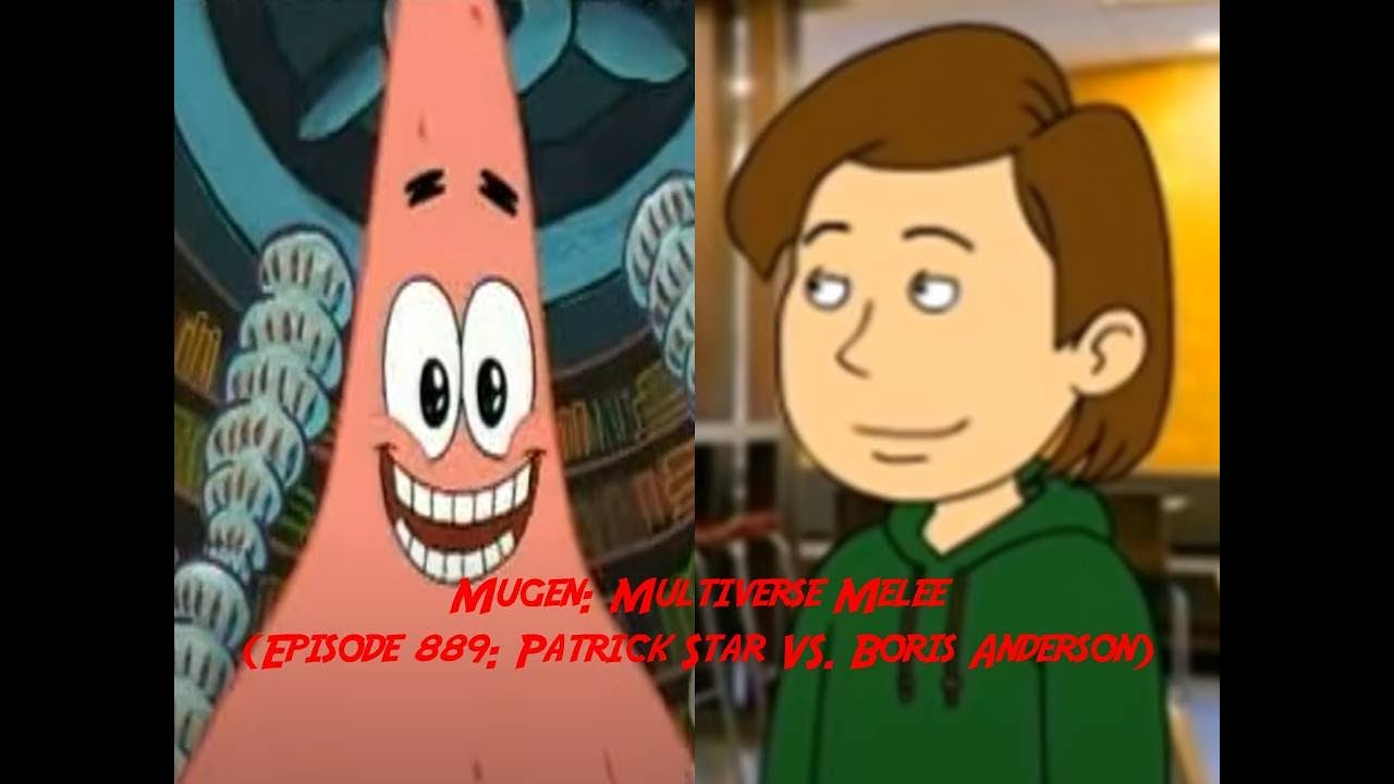 Mugen: Multiverse Melee (Episode 889: Patrick Star VS. Boris Anderson)