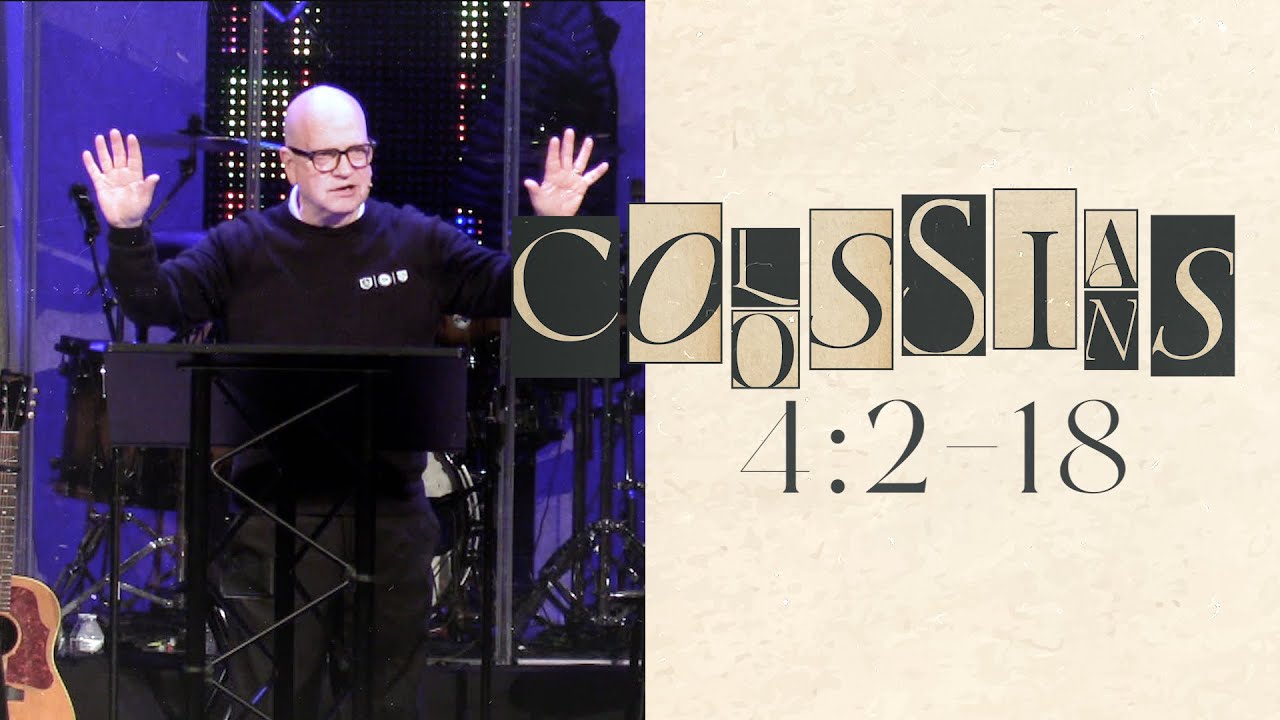 Colossians 4:2-18 | Dr. Danny Akin | November 30, 2025