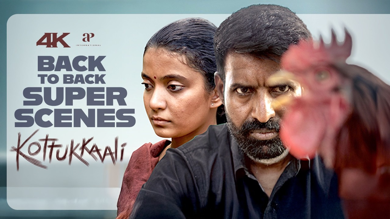 Kottukkaali 4K Back to Back Scenes | 