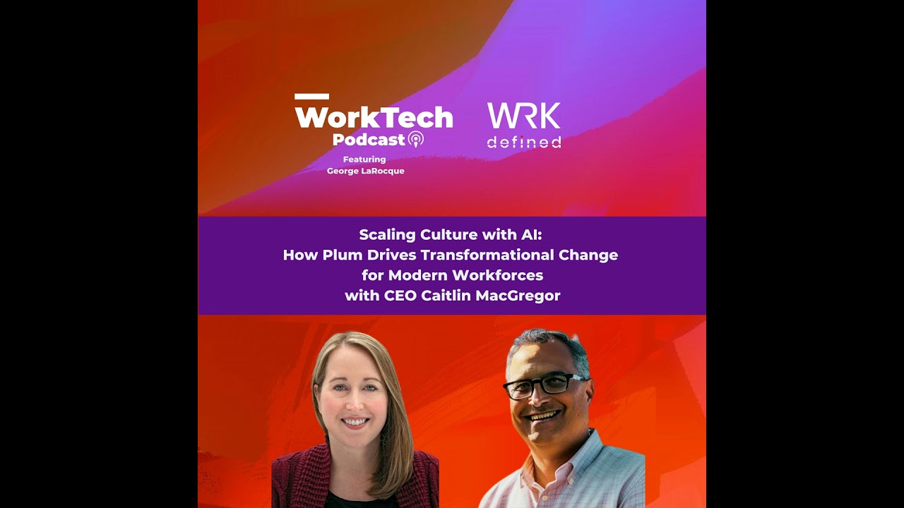Scaling Culture with AI: How Plum Drives Transformational Change for Modern Workforces