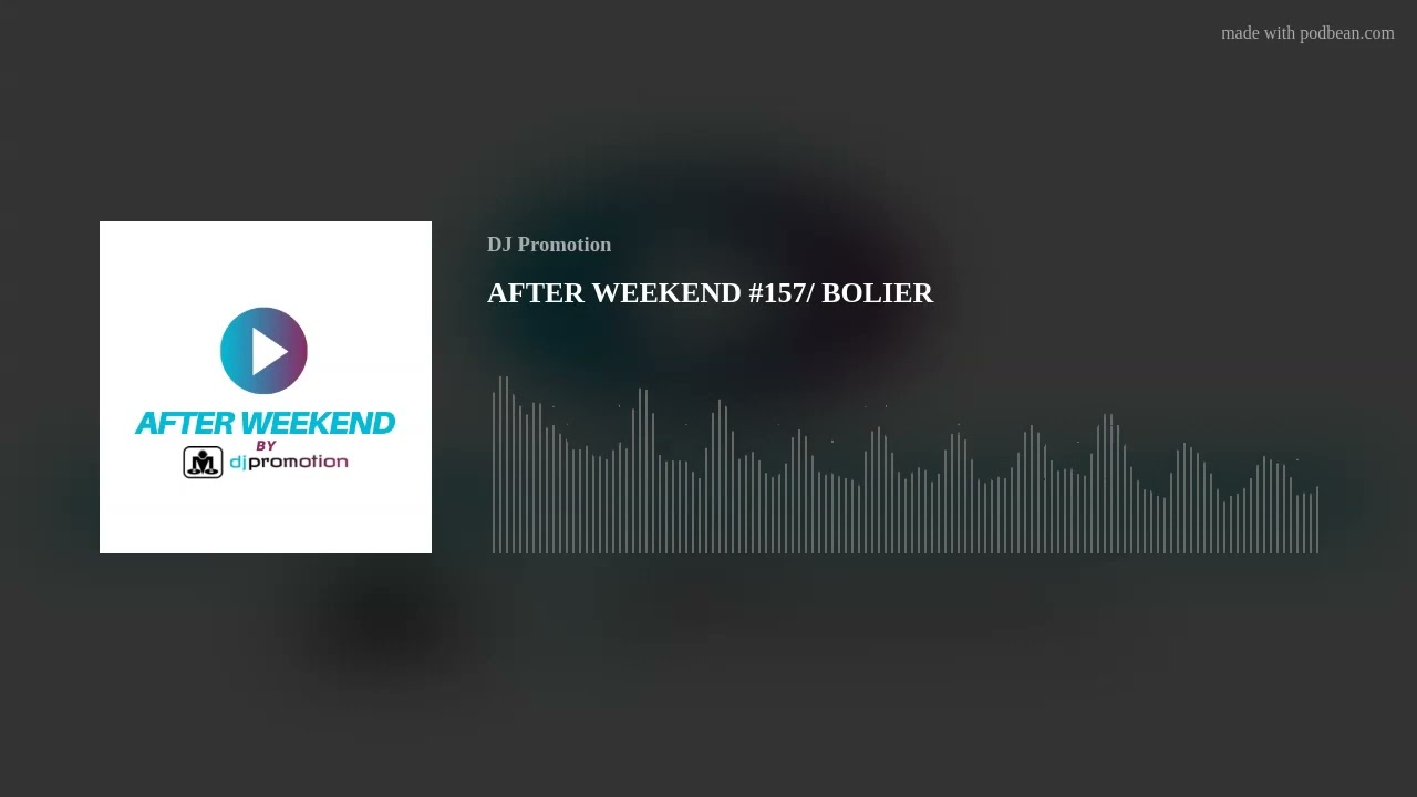 AFTER WEEKEND #157/ BOLIER