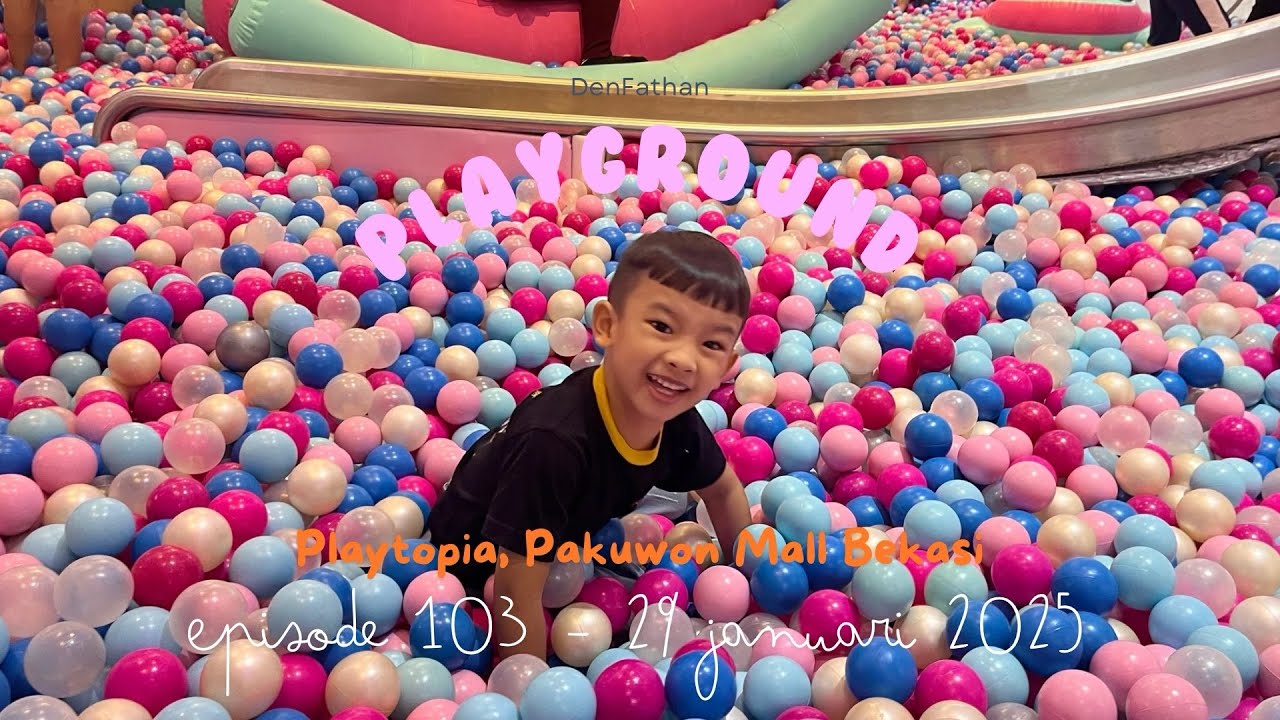 BERMAIN DI PLAYGROUND PLAYTOPIA - PAKUWON MALL BEKASI