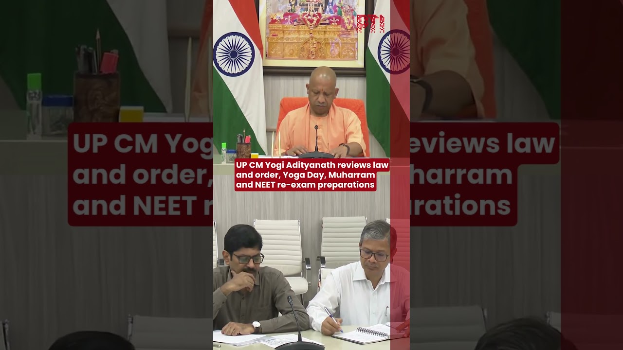 UP CM Yogi Adityanath reviews law and order, Yoga Day, Muharram and NEET re-exam preparations