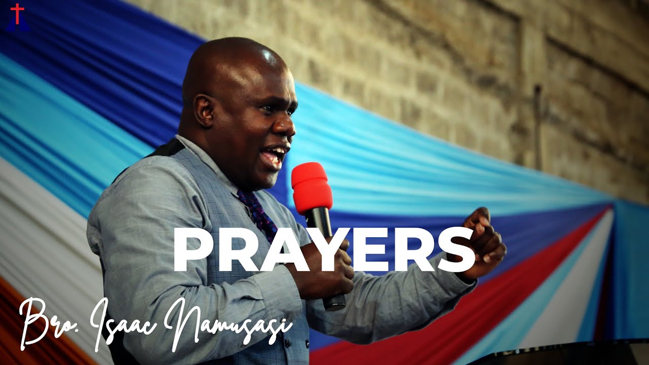Prayers | Bro. Isaac Namusasi