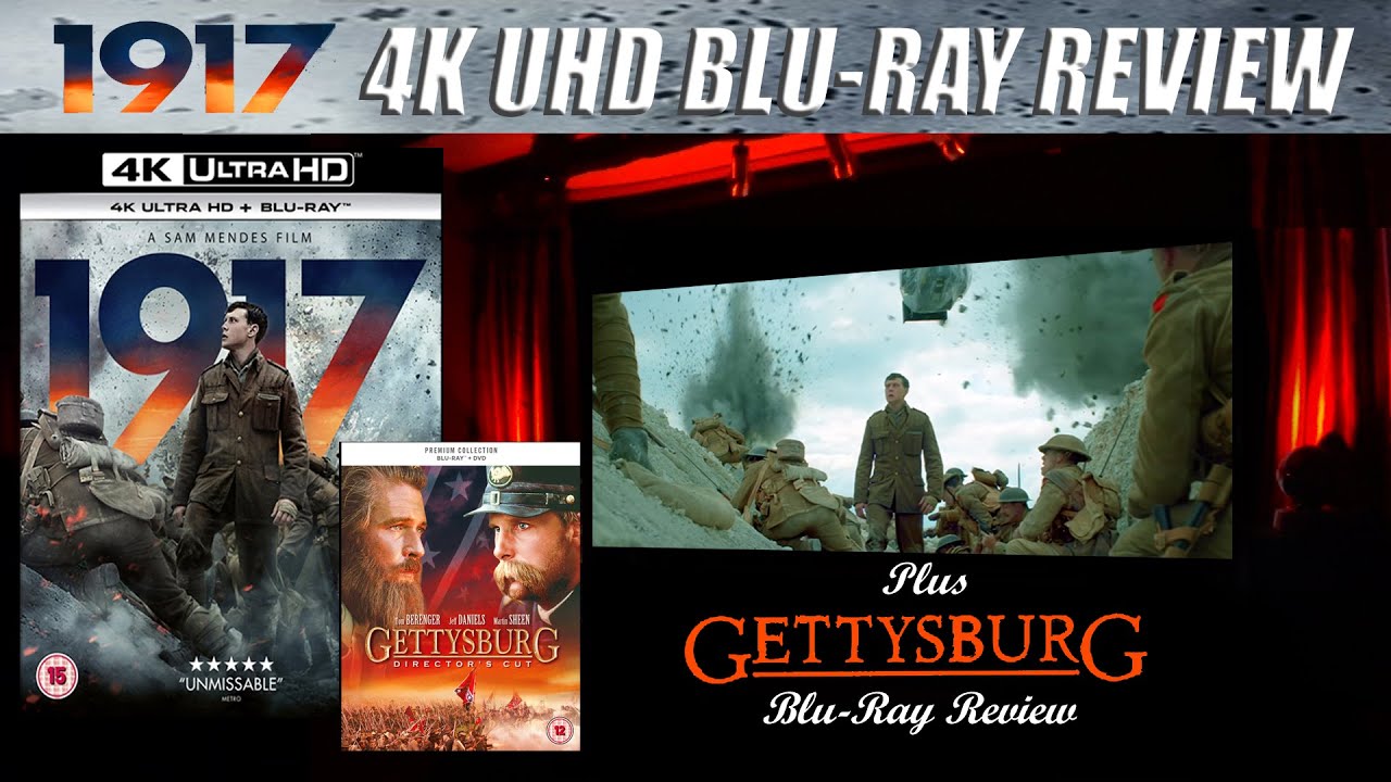 1917 4K UHD & GETTYSBURG BLU-RAY REVIEWS