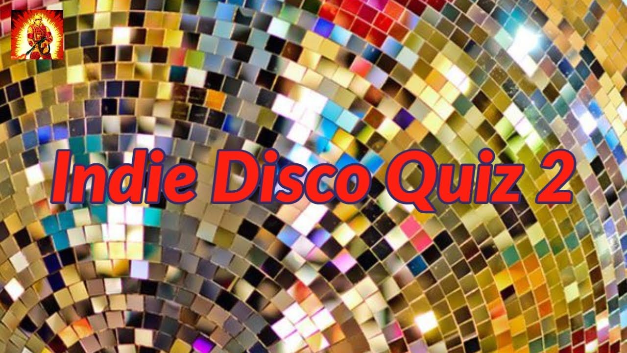 Indie Disco Quiz 2