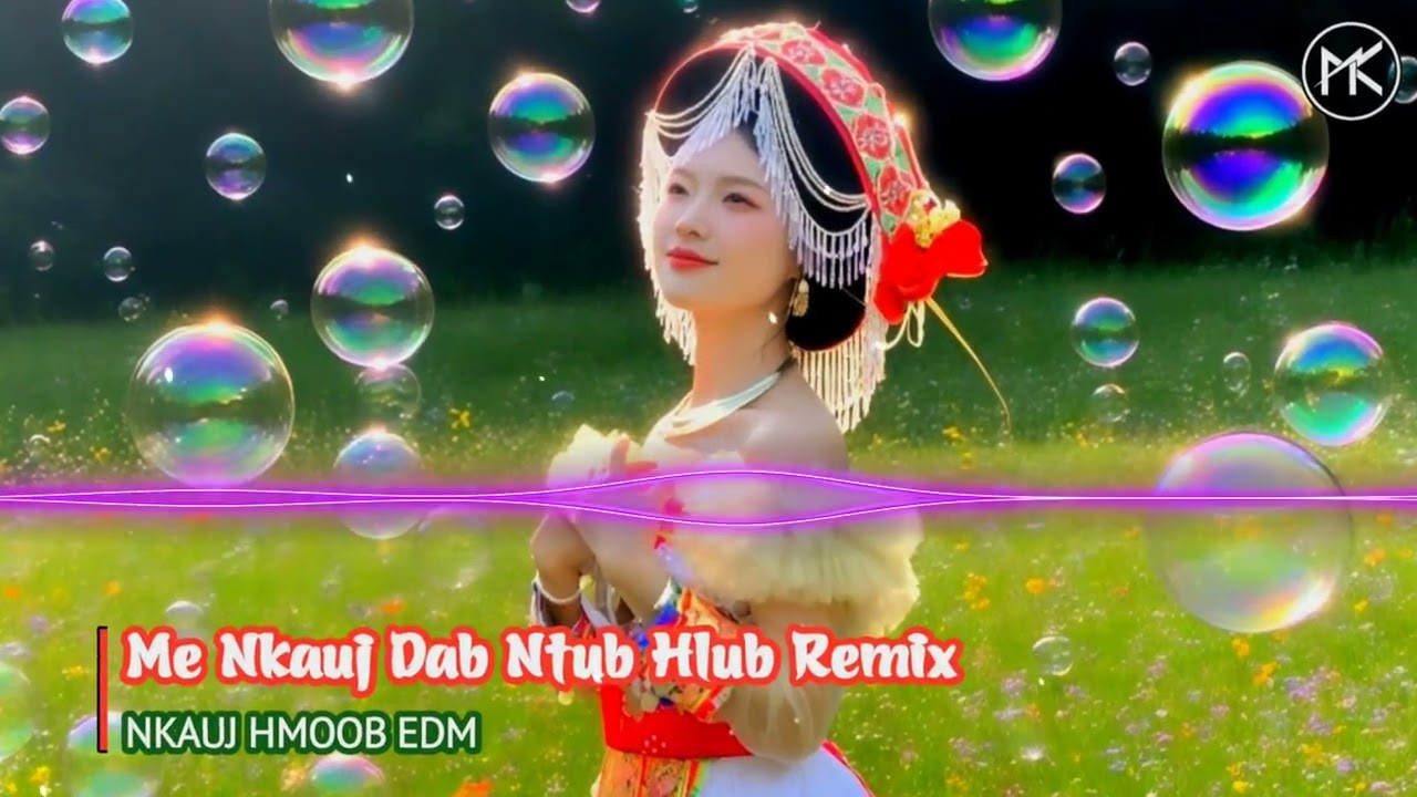 Me Nkauj Dab Ntub Hlub Remix | TOP 3 Nkauj Remix EDM Gây Nghiện Cực Hay | Nkauj Hmoob EDM