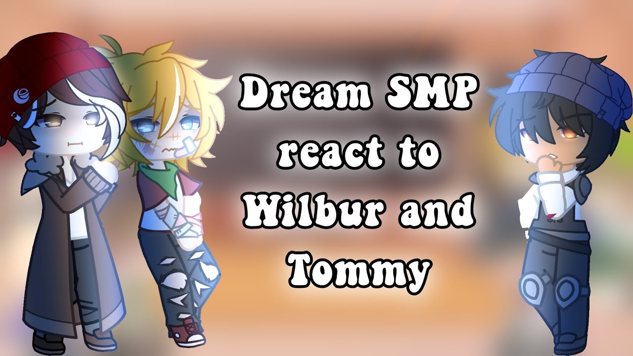 Dream SMP React to Wilbur and Tommy || Gacha Reactiom Video || DSMP ||