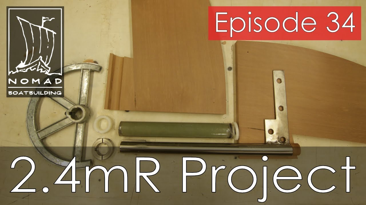 Международный проект парусной лодки 2.4mR — Эпизод 34 — Руль, часть 1