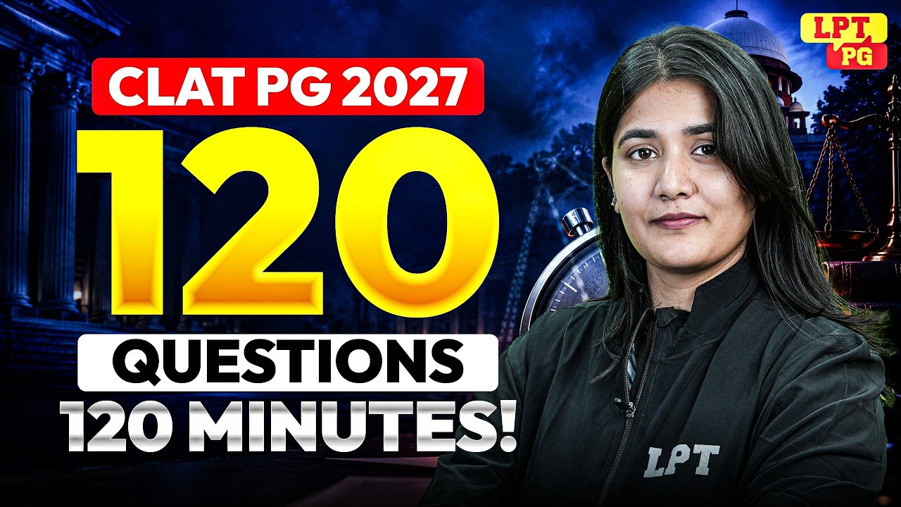 How to Attempt 120 Questions in CLAT PG 2027? ⏱️ Perfect Subject-Wise Strategy