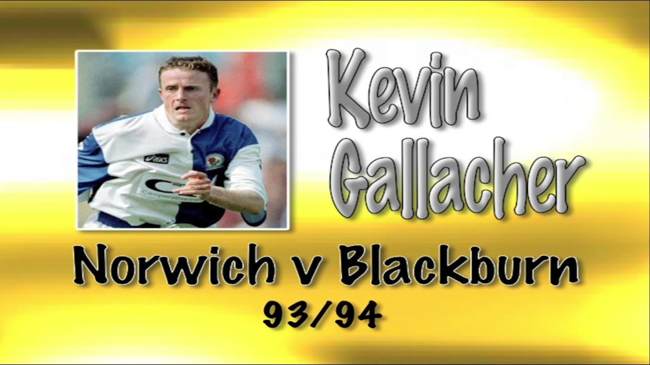 KEVIN GALLACHER - Norwich v Blackburn, 93/94 | Retro Goal