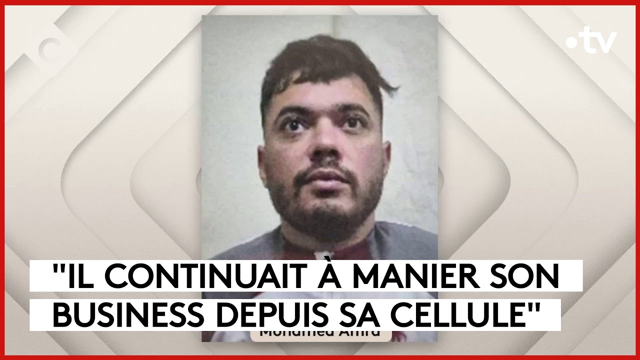 Mohamed Amra : nouvelles révélations sur le fugitif - C à Vous - 23/05/2024