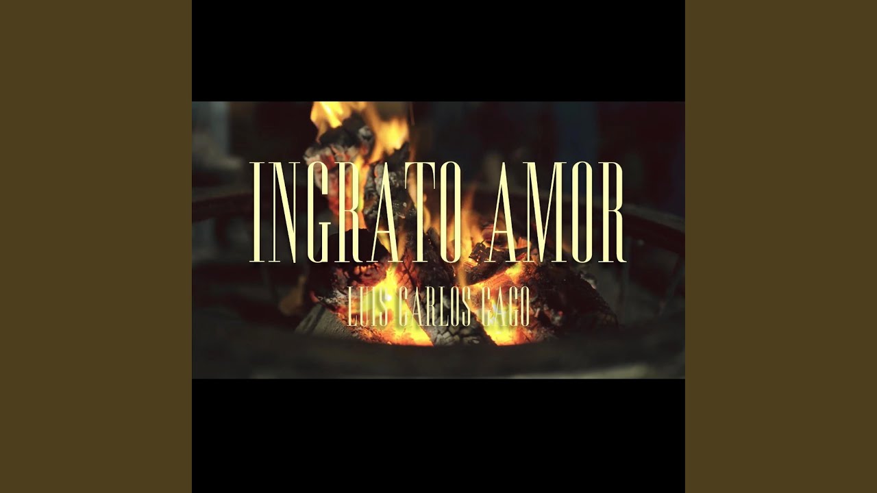 Ingrato amor