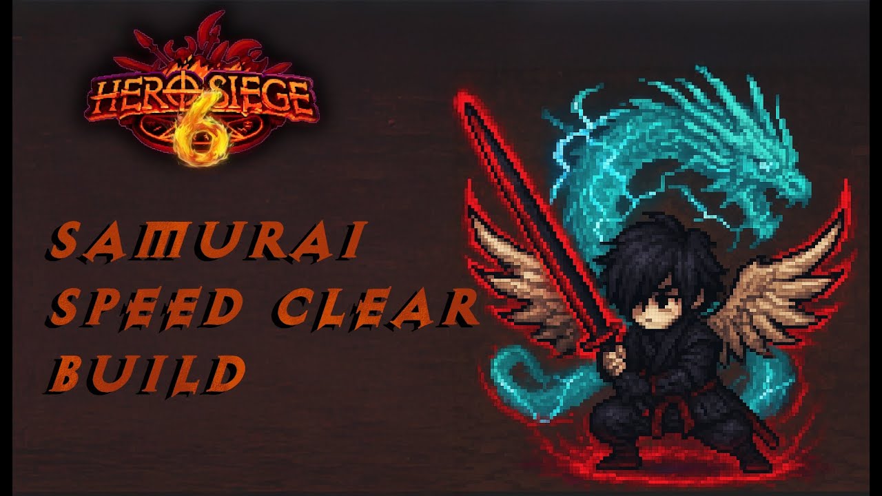 Hero Siege 2 S6 Samurai speed clear build