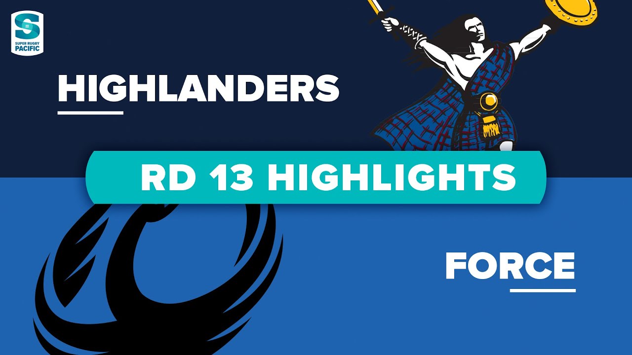 Super Rugby Pacific | Highlanders v Force - Round 13 Highlights
