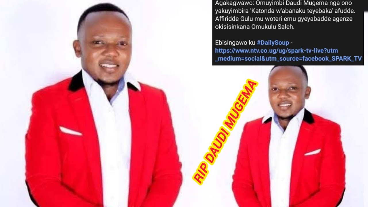 Ekyavirideko omuyimbi Daudi Mugema Okuffa 😭 kitalo nnyo rip