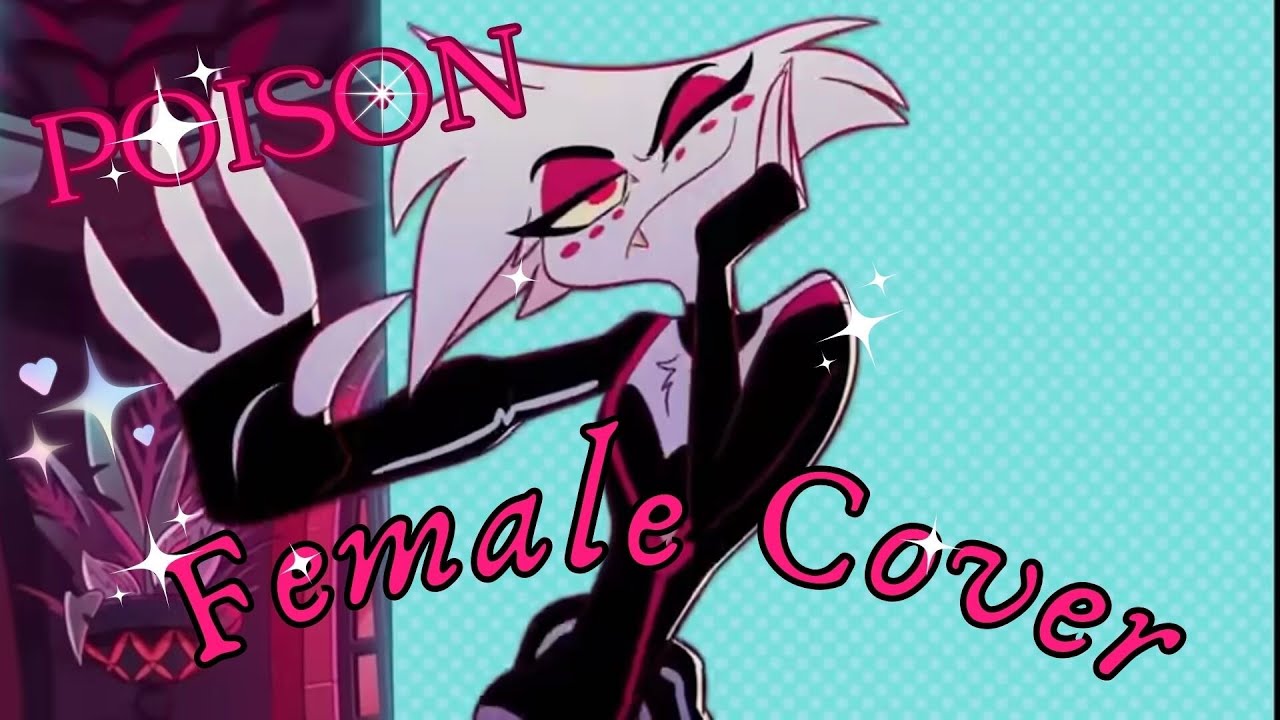 Poison [Hazbin Hotel] - Female Cover by Harpy