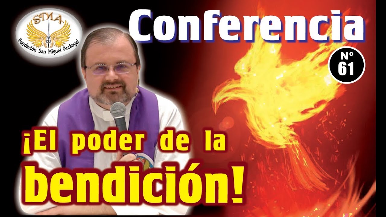 Conferencia N°61: ¡El poder de la bendición!