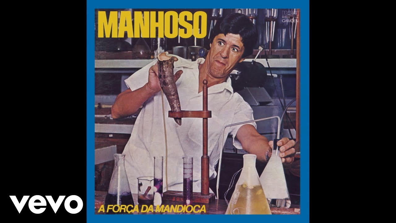 Manhoso - A For&ccedil;a Da Mandioca (&Aacute;udio Oficial)