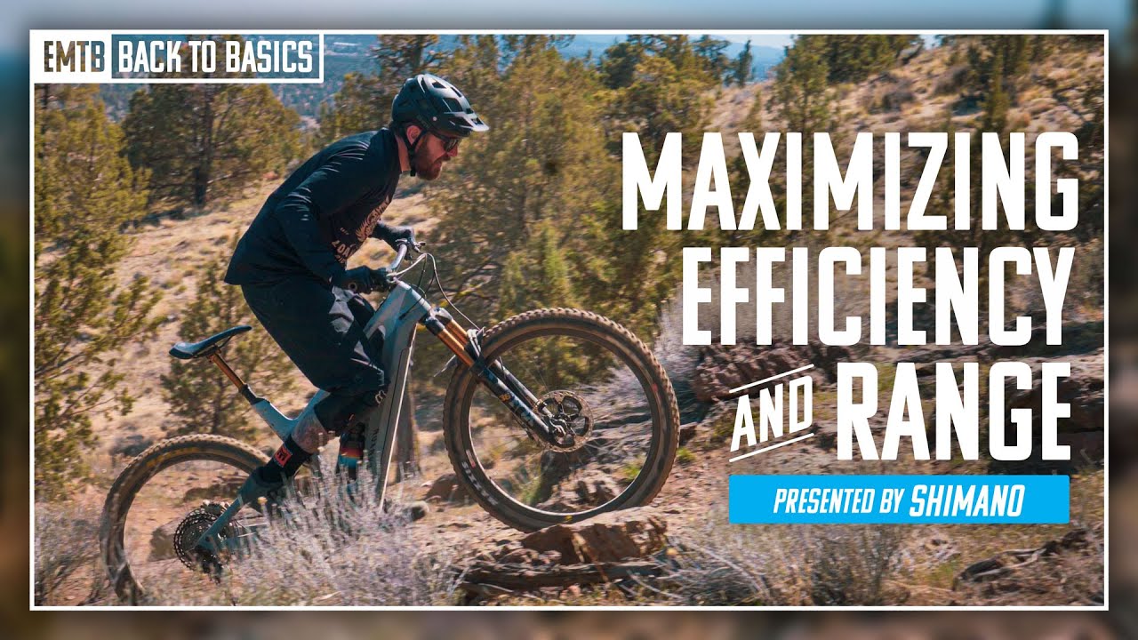 Maximize Efficiency and Range on your eMTB - Learn how to get the best performance out of your eMTB