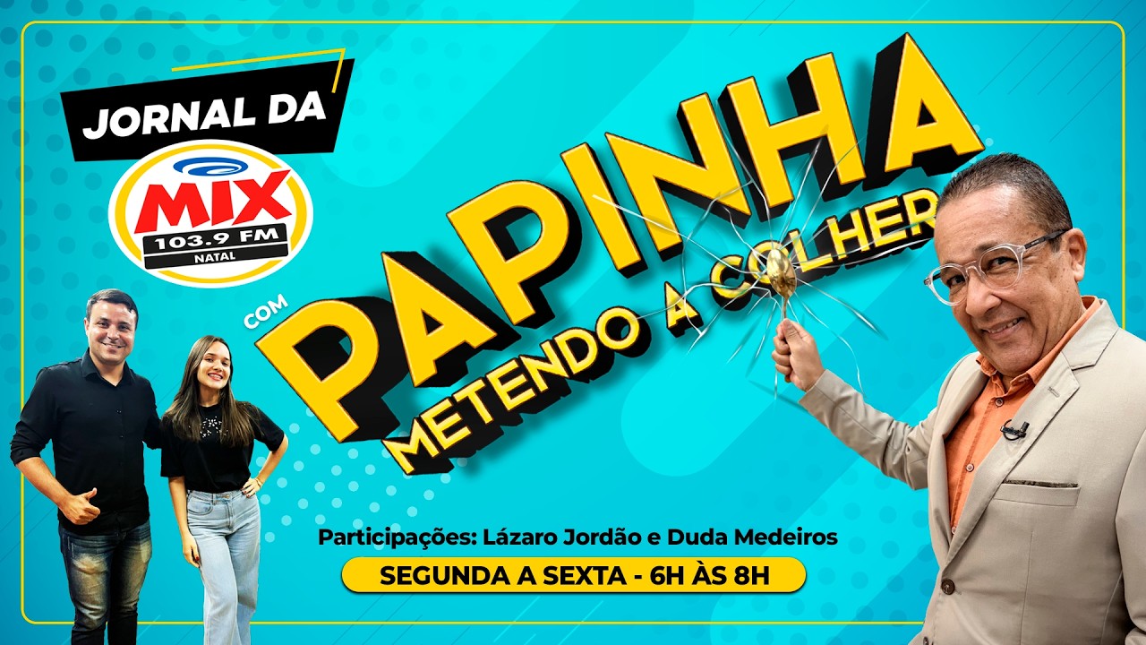 JORNAL DA MIX COM PAPINHA METENDO A COLHER - #009 - 05/03/26