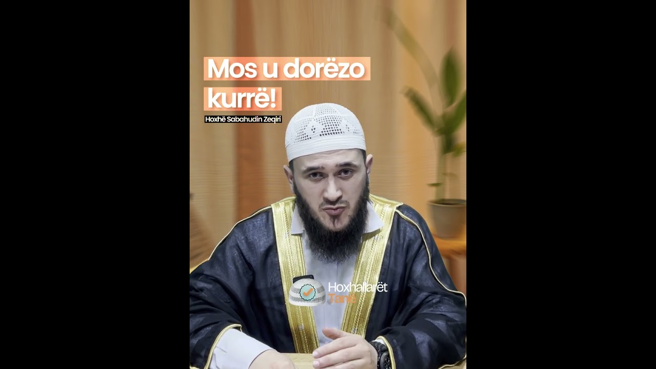 Mos e humb shpresën! - Hoxhë Sabahudin Zeqiri