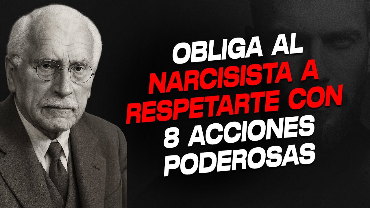 8 Actitudes Simples Que Hacen Que Cualquier Narcisista Te Respete de Una Vez por Todas | Carl Jung