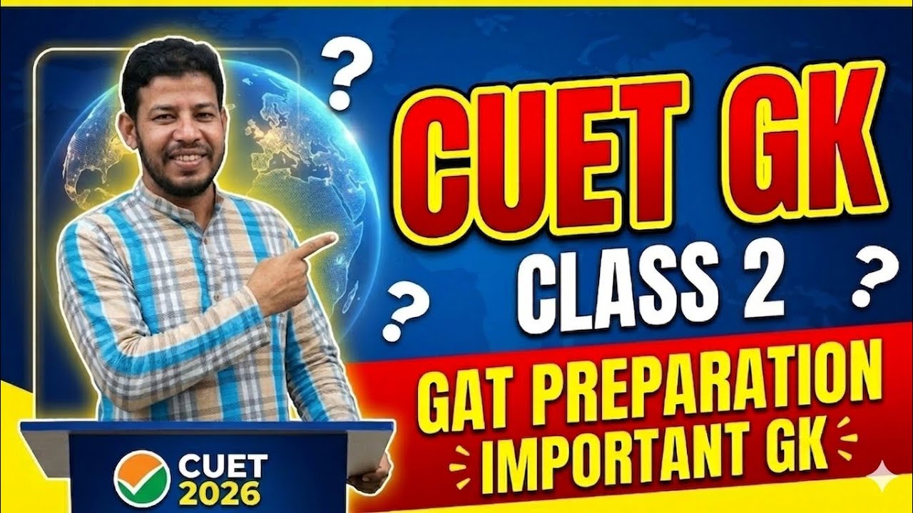 CUET GAT General Knowledge Class 2 🔥 | Important GK for CUET UG 2026