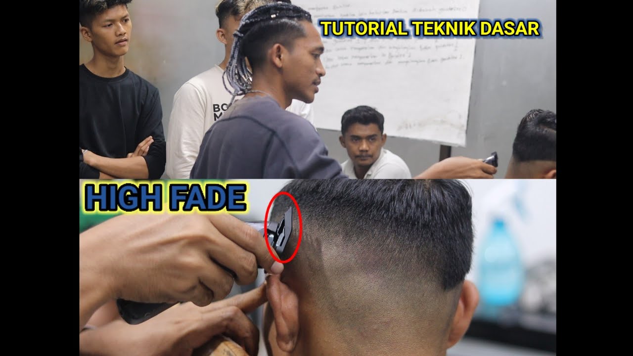 TUTORIAL TEKNIK DASAR HIGH FADE STEP BY STEP_high fade  haircut for men