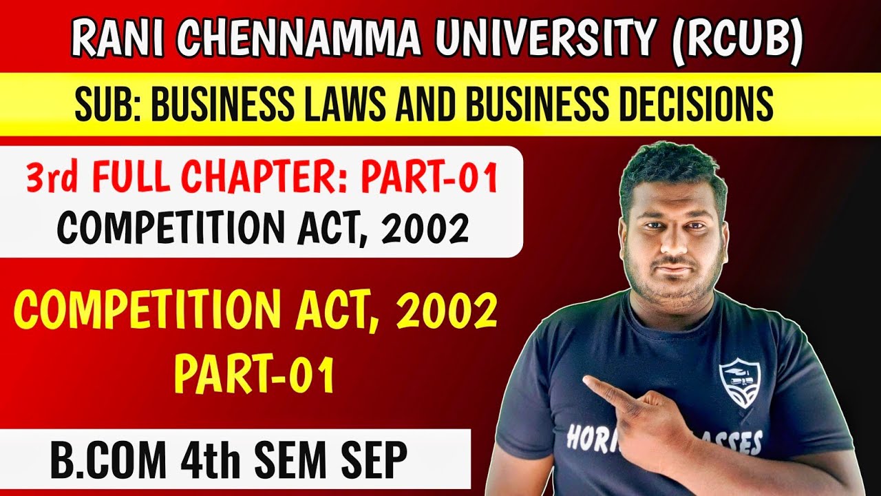 3rd Full Chapter: Competition Act, 2002 | Part 1 | B.Com 4th Sem SEP | Business Laws and Business De
