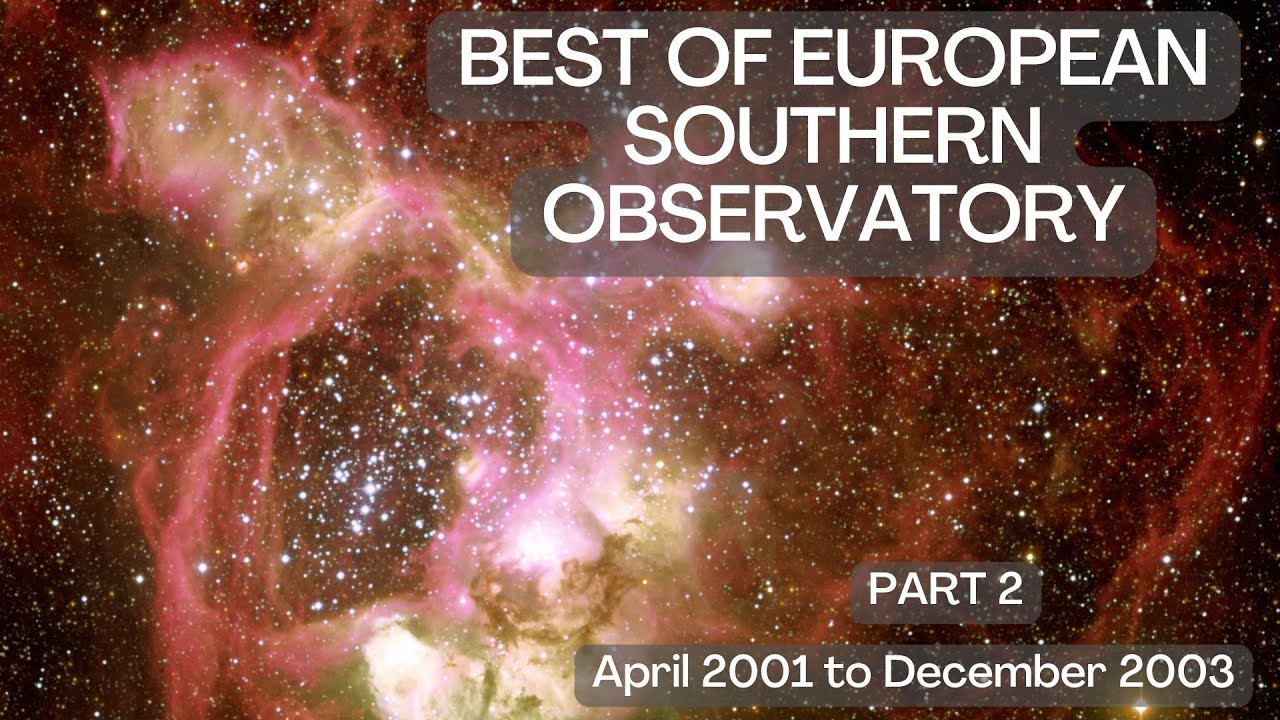 Best of European Southern Observatory (ESO) April 2001 to December 2003