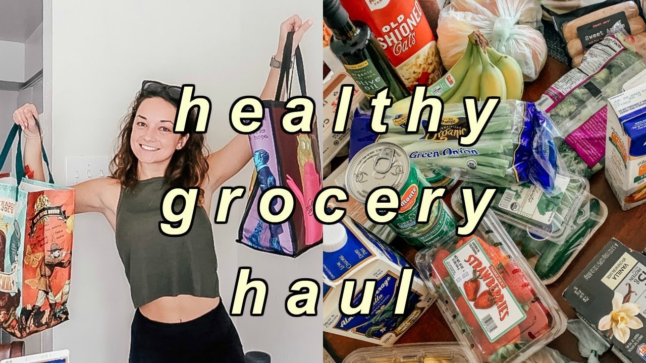 *realistic* healthy grocery haul! trader joe’s + target