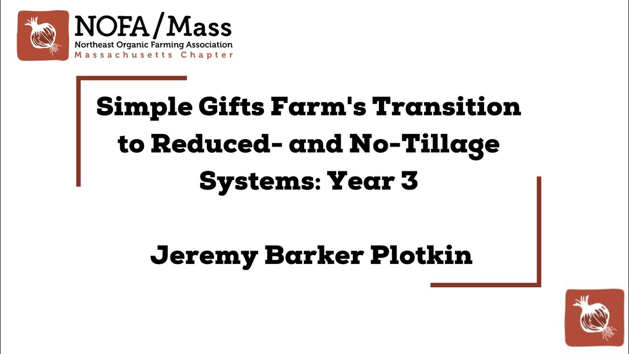 Simple Gifts Farm's Transition to Reduced- and No-Tillage Systems: Year 3 with Jeremy Barker Plotkin