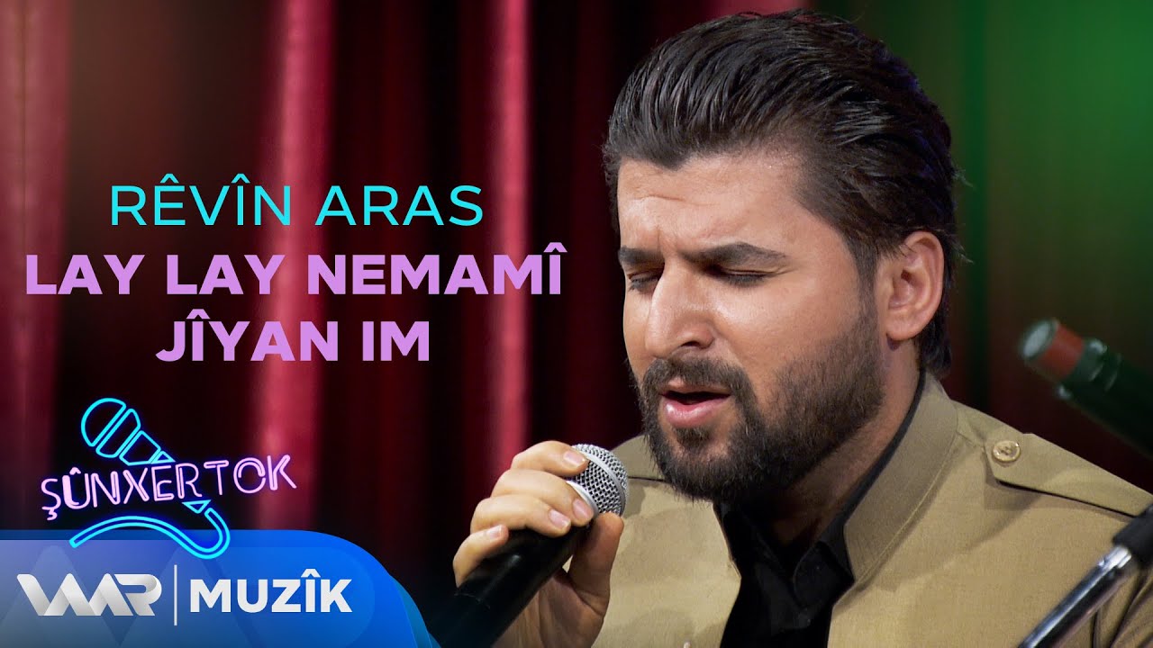 Rêvîn Aras - Lay Lay Nemamî Jîyan Im