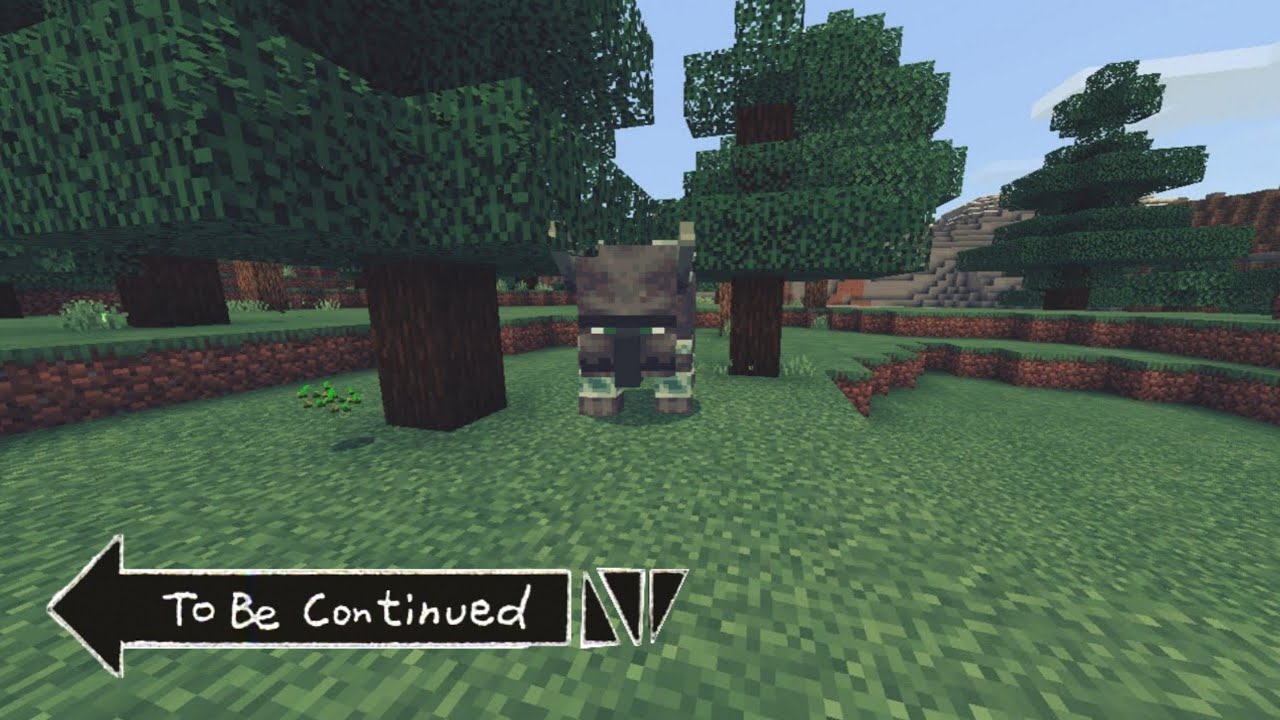 TO BE CONTINUED Minecraft #1