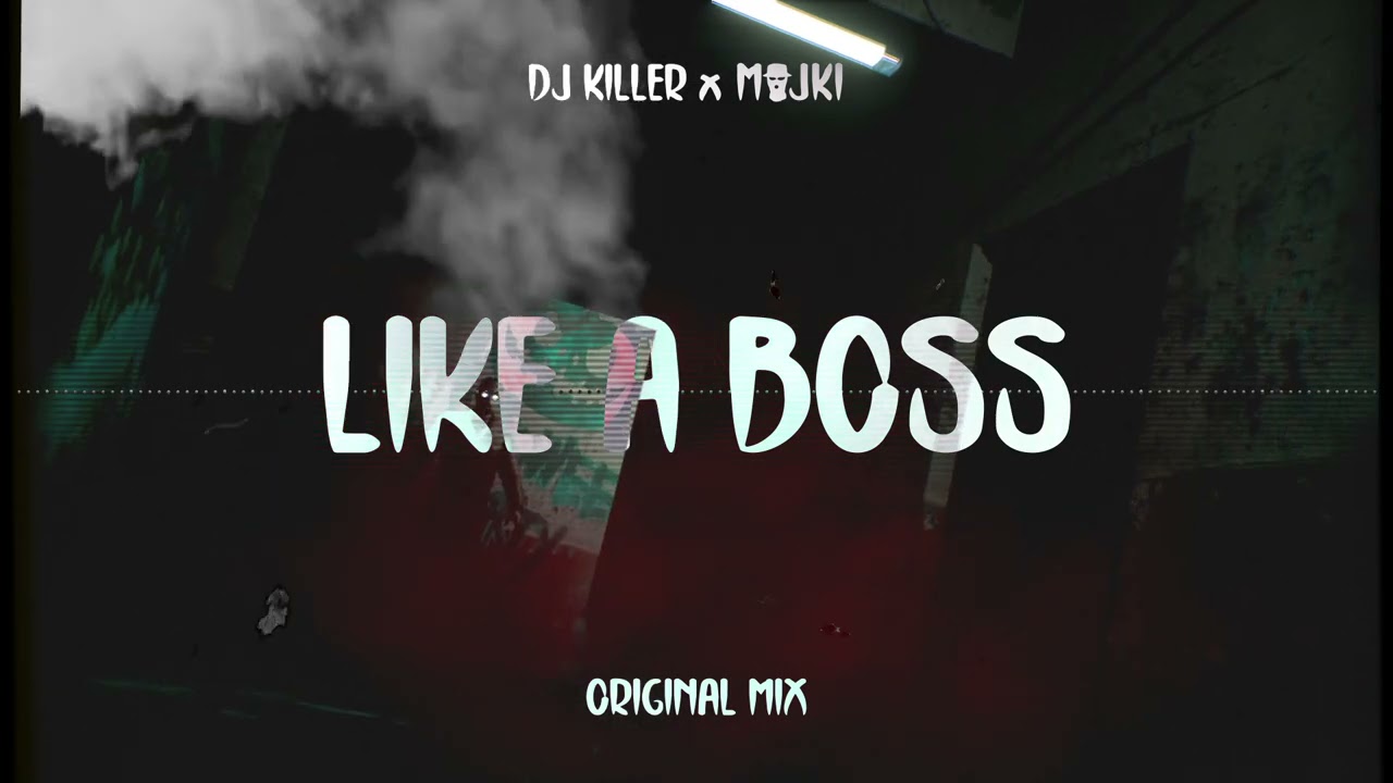 Dj Killer x Majki - Like A Boss