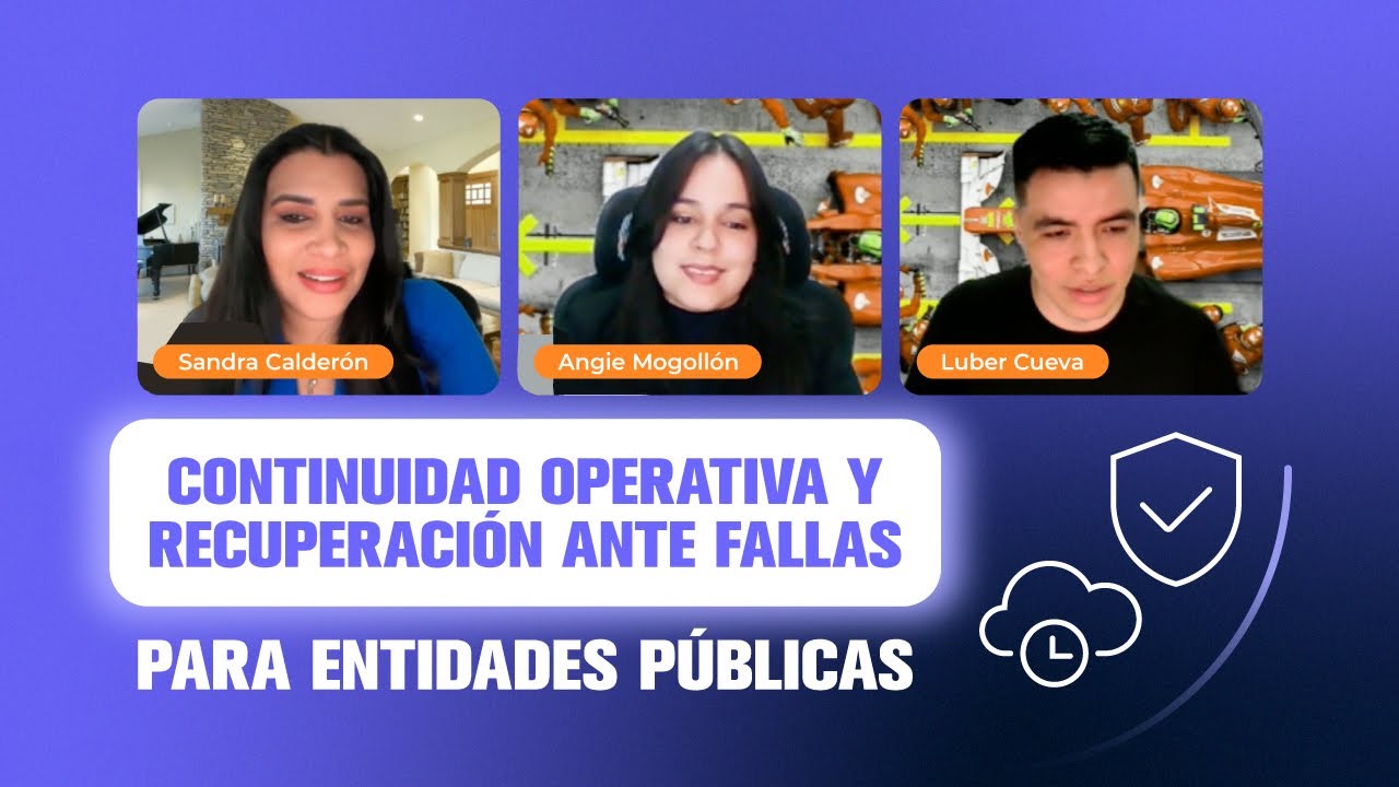 Continuidad operativa y recuperaci&oacute;n ante fallas para entidades p&uacute;blicas