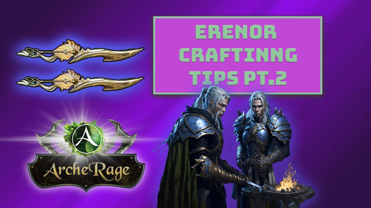 ERENOR CRAFT PART 2 / #archerage
