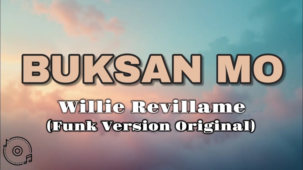 Buksan Mo - Willie Revillame (Funk Version Original) || Lyric Video