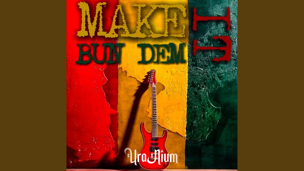 Make It Bun Dem
